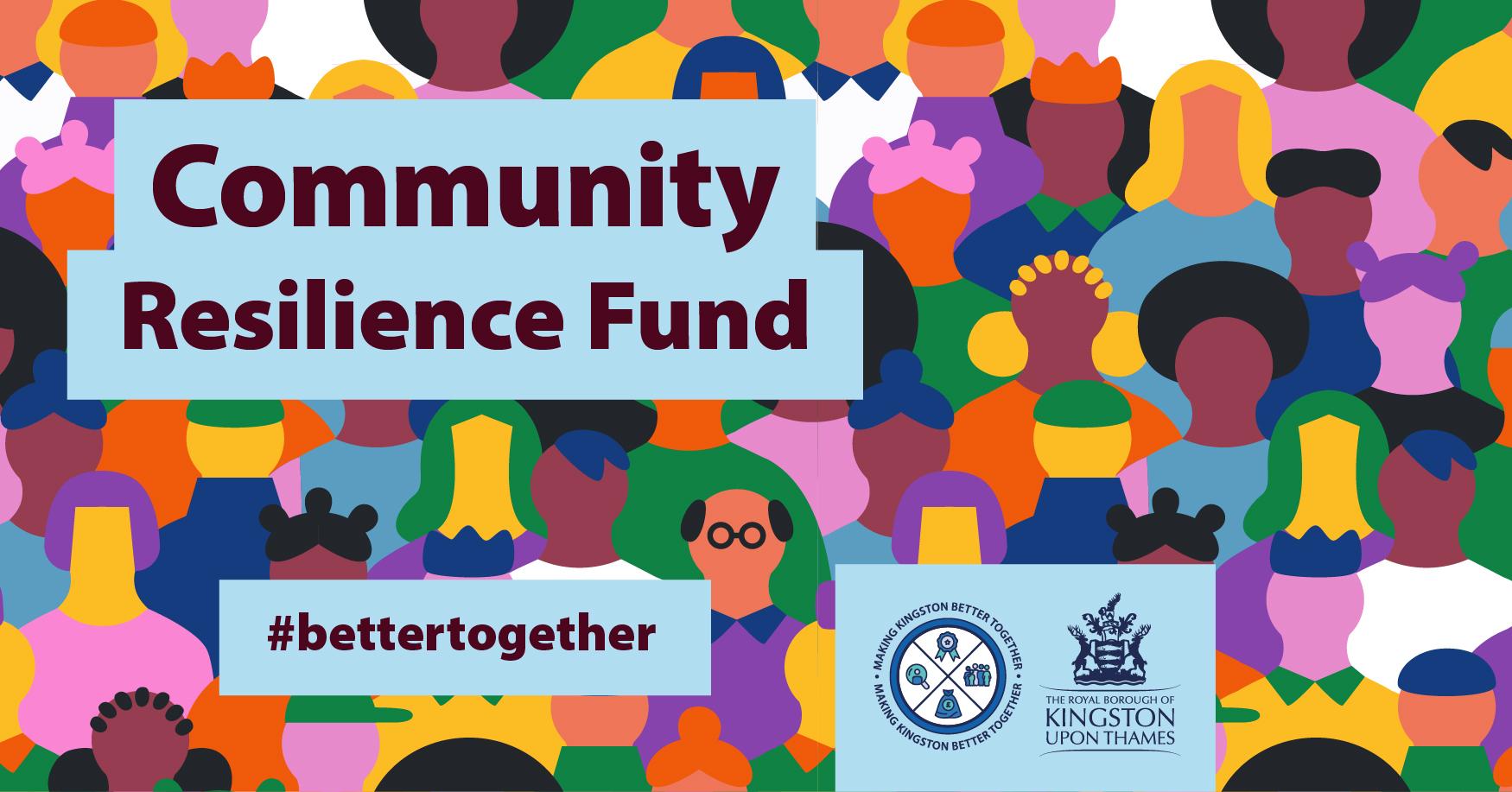 colourful banner with lots of different types of cartoon people. Test reads community resilience fund #bettertogether with kingston better together logo and Royal Borough of Kingston crest.