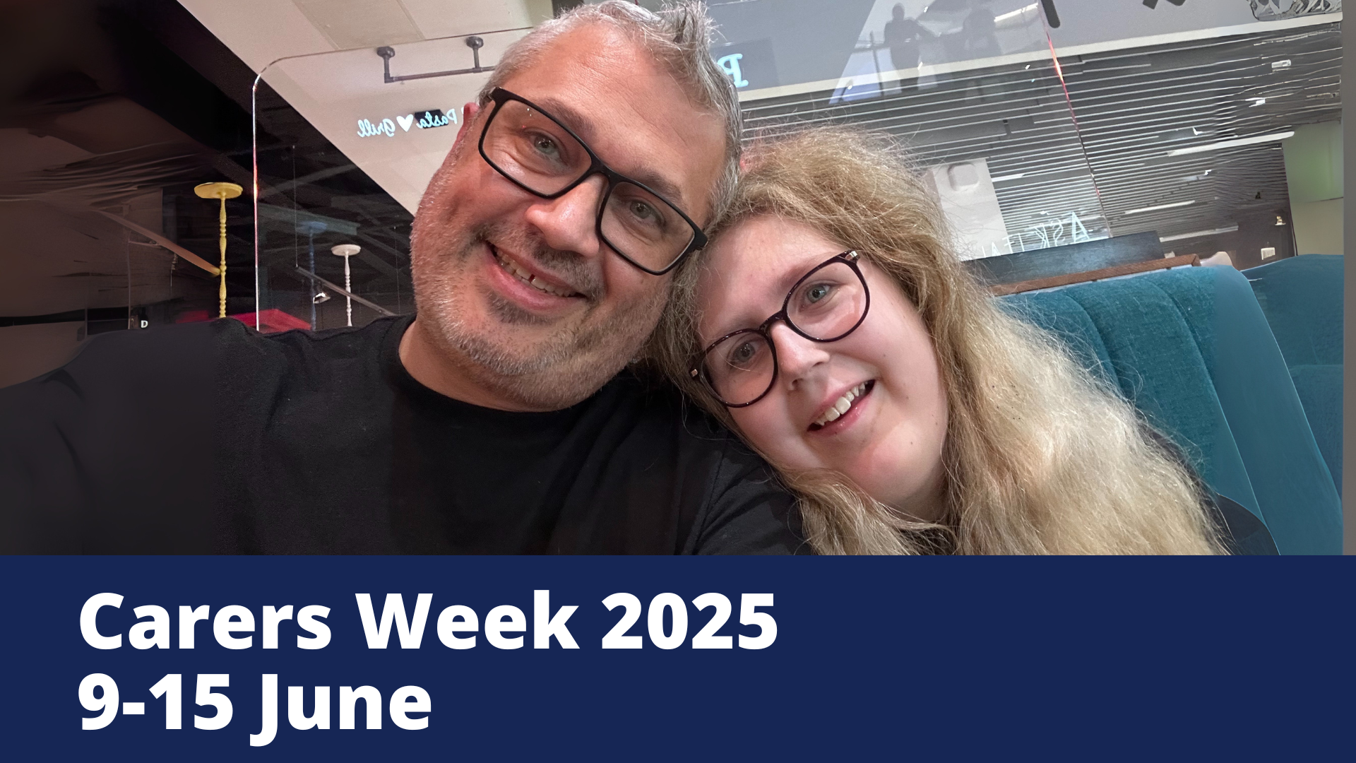 Photo of a carer and the words Carers Week 2025
