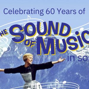 Celebrating 60 Years of the Sound of Music in song